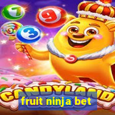 fruit ninja bet